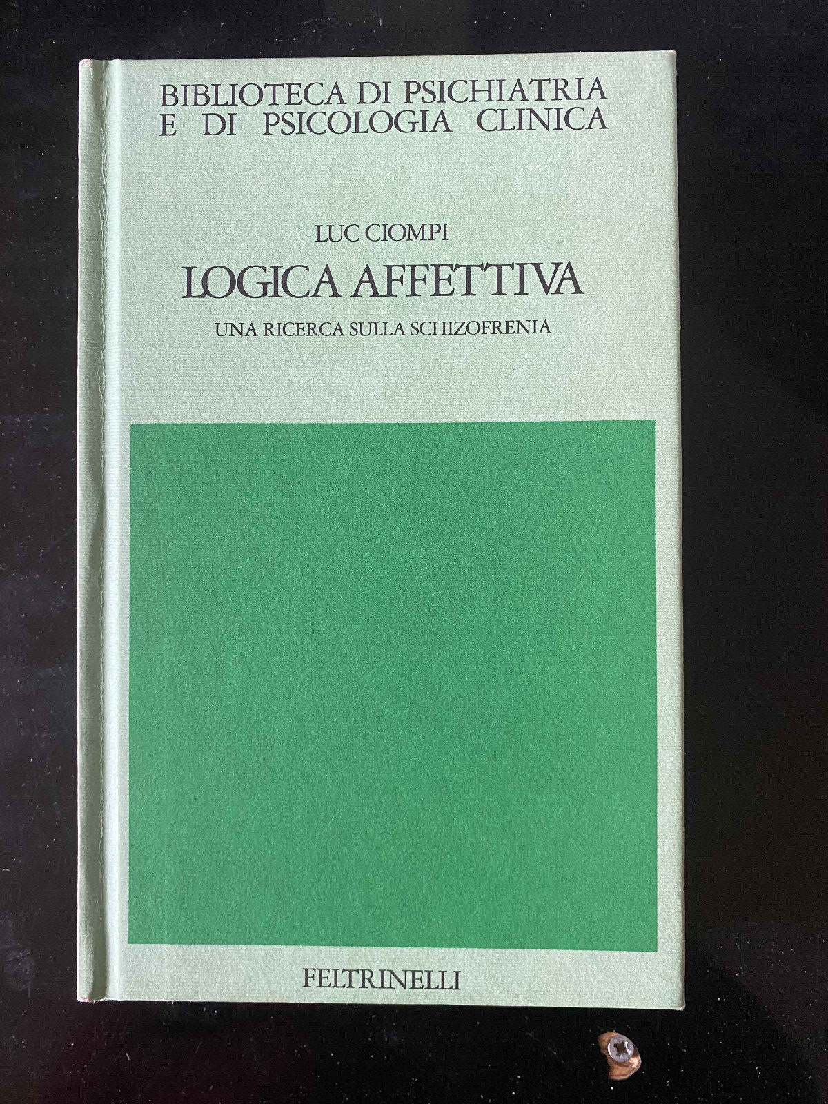 Logica affettiva, Luc Ciompi, Feltrinelli, 1994