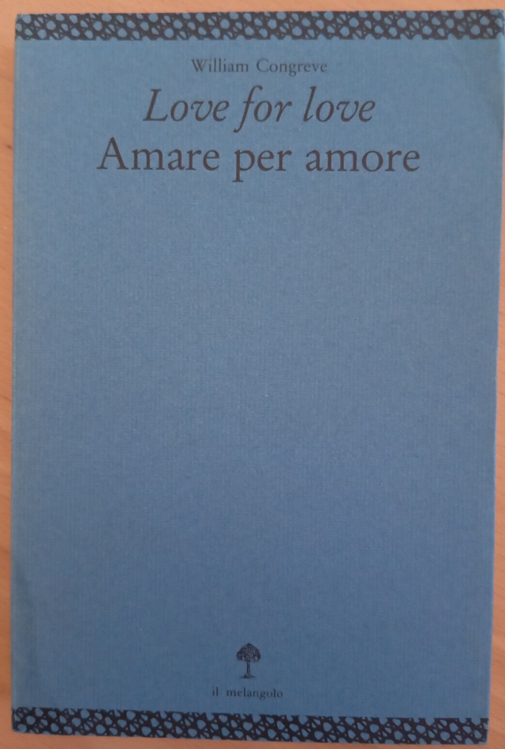 Love for love, Amare per amore, William Congreve, Il Melengolo, …