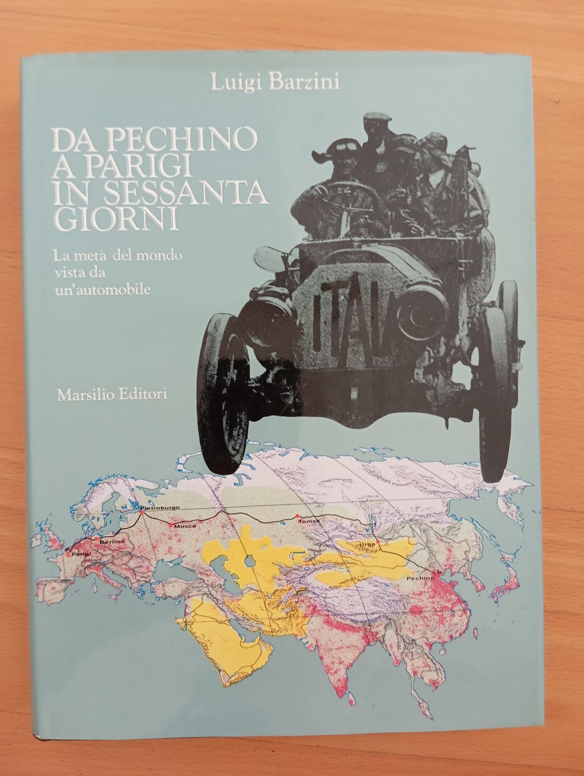 Luigi Barzini, Da Pechino a Parigi in sessanta giorni, Marsilio …