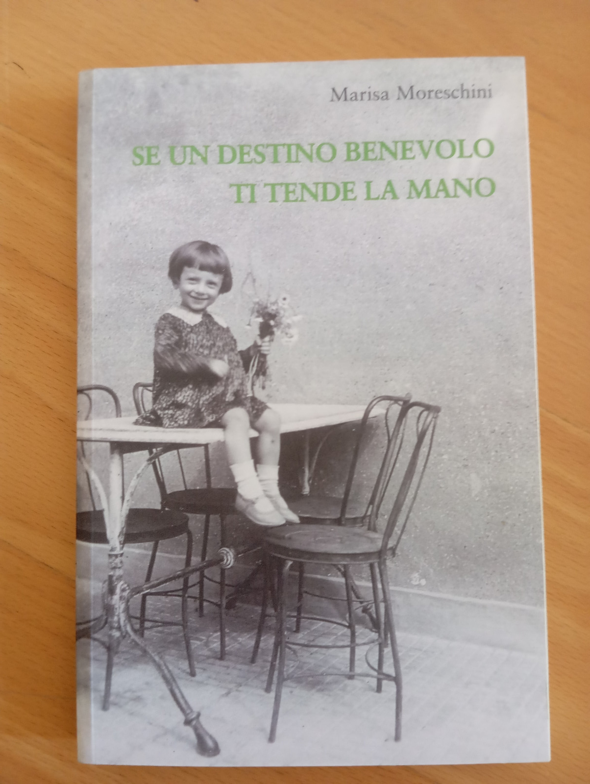 marisa Moreschini Se un destino benevolo ti tende la mano, …