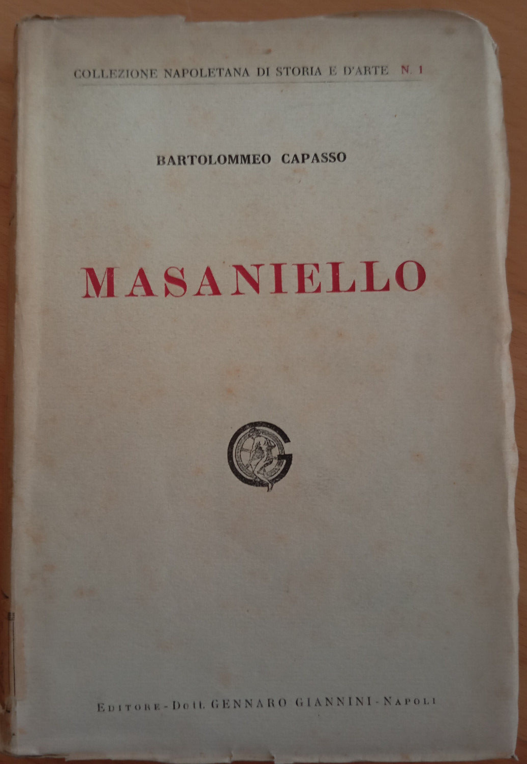 Masaniello, La casa e la famiglia di Masaniello, Bartolomeo Capasso, …