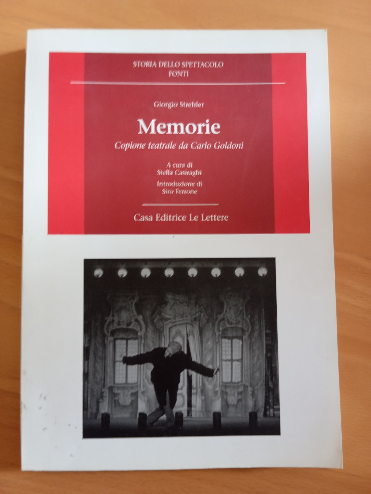Memorie. Copione teatrale da Carlo Goldoni, Giorgio Strahler, Le Lettere, …