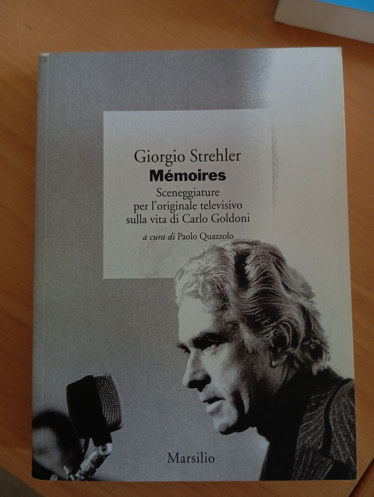 Memories, Giorgio Strehler, Sceneggiature sulla vita di Goldoni, Marsilio, 2013