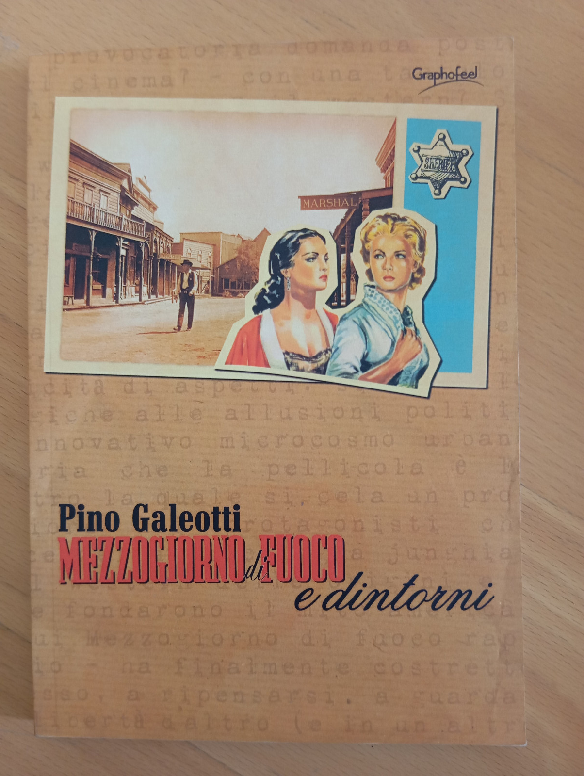 Mezzogiorno di fuoco e dintorni, Pino Galeotti, Graphofeel, 2015