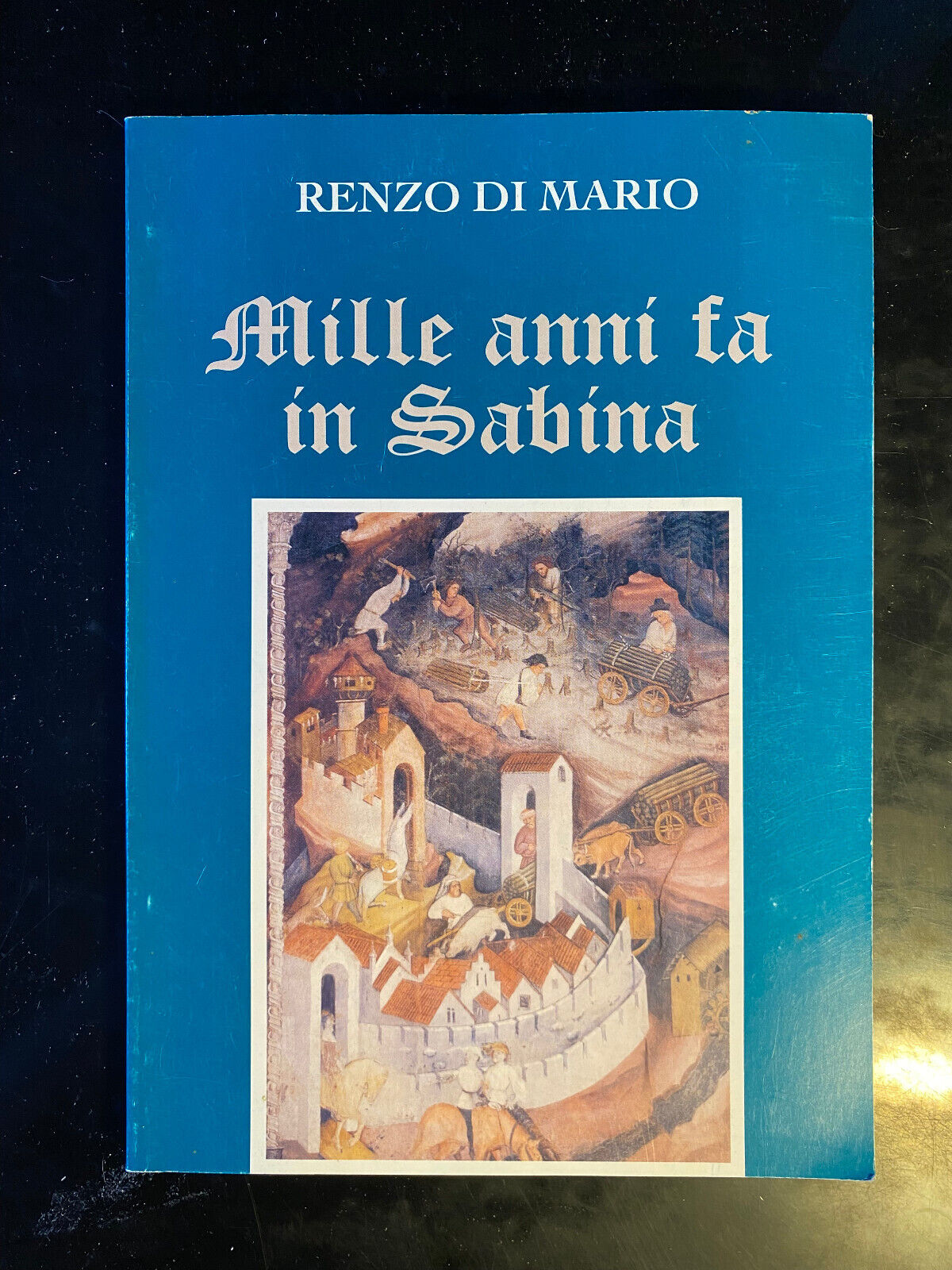 Mille anni fa in Sabina, Renzo Di Mario, 1997