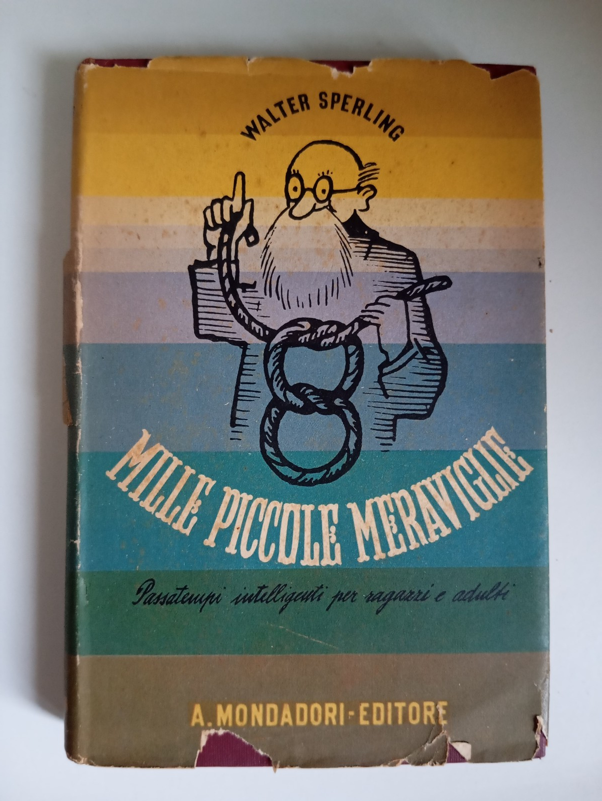 Mille piccole meraviglie, Walter Sperling, Mondadori, 1941, prima edizione