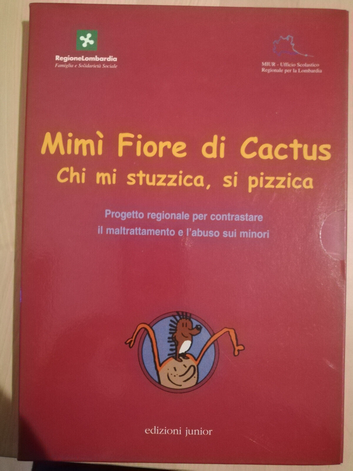 Mimì fiore di cactus. Chi mi stuzzica, si pizzica, 2008, …