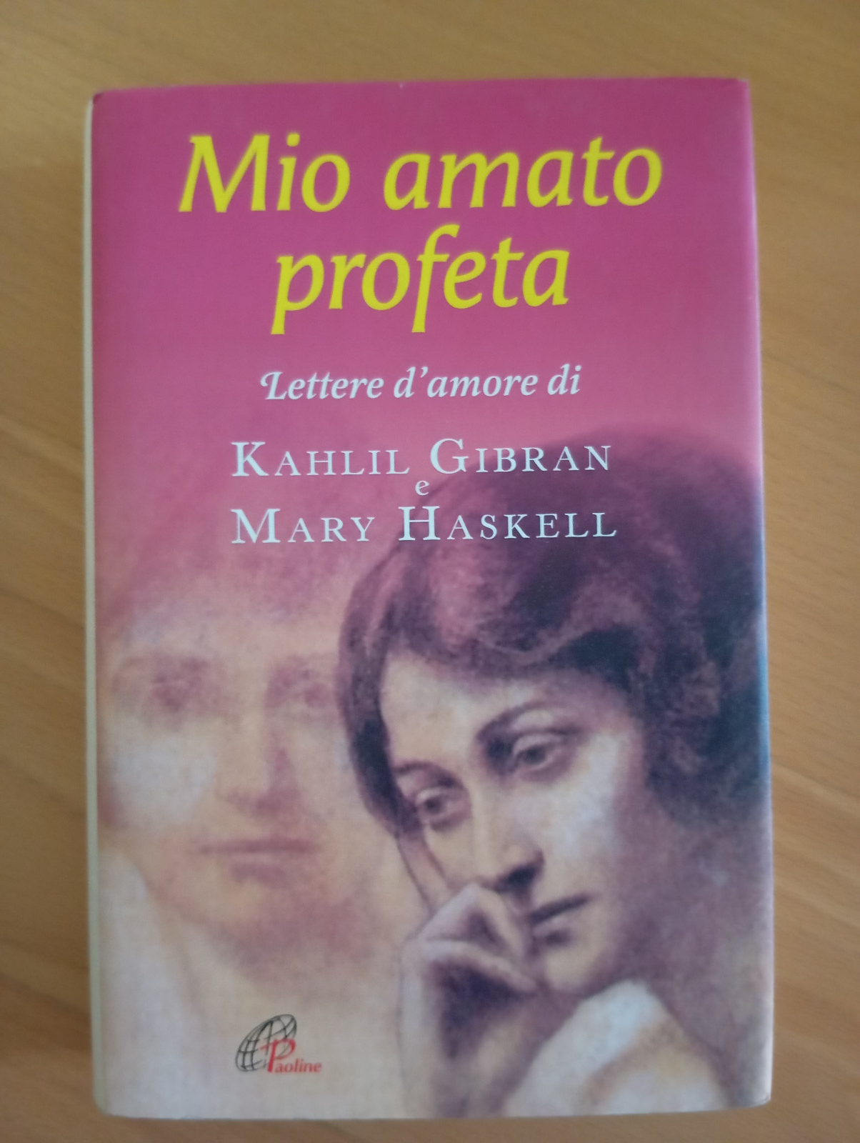 Mio amato profeta. Lettere d'amore di Kahlil Gibran e Mary …