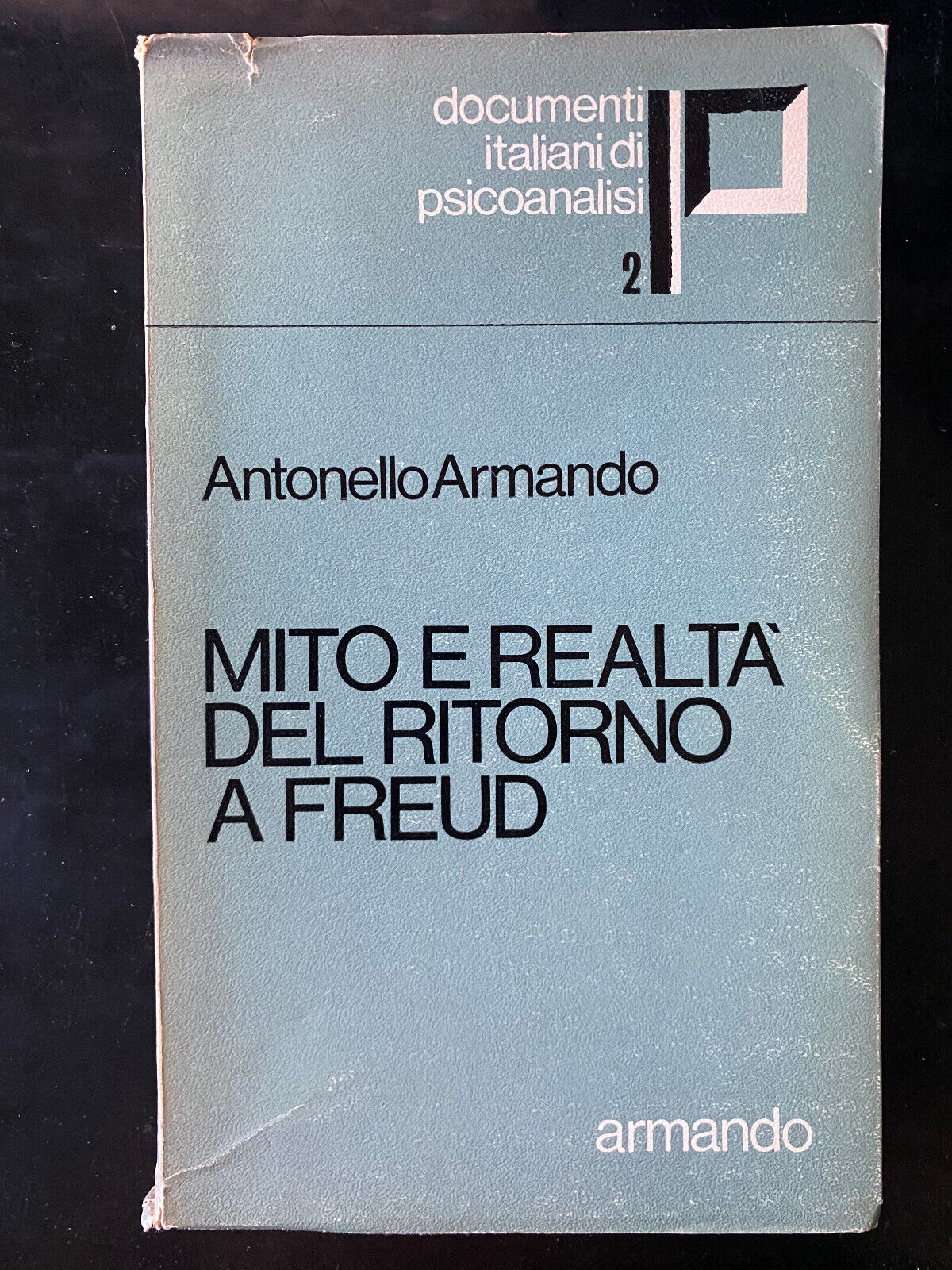 Mito e realtà del ritorno a Freud, Antonello Armando, Armando, …