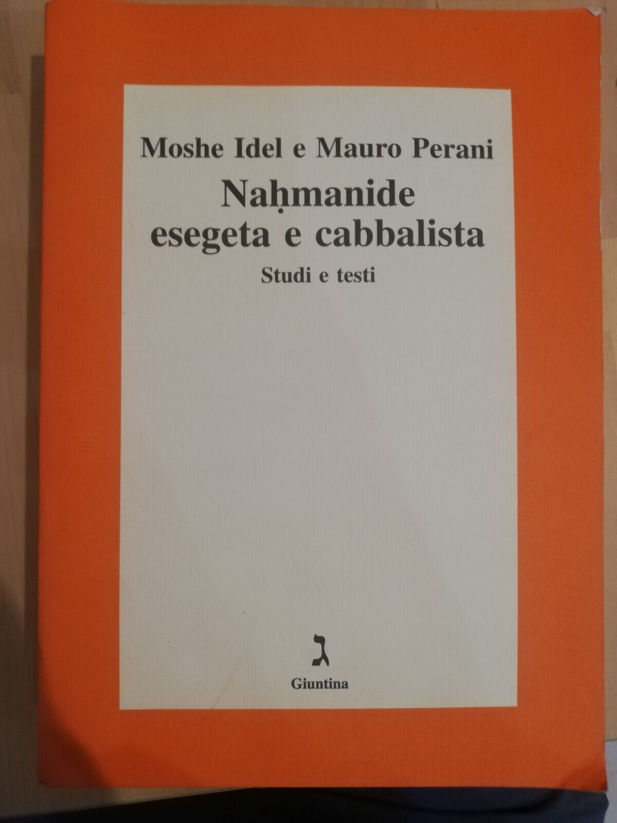 Nahmanide esegeta e cabbalista, Moshe Idel - Mauro Perani, Giuntina, …