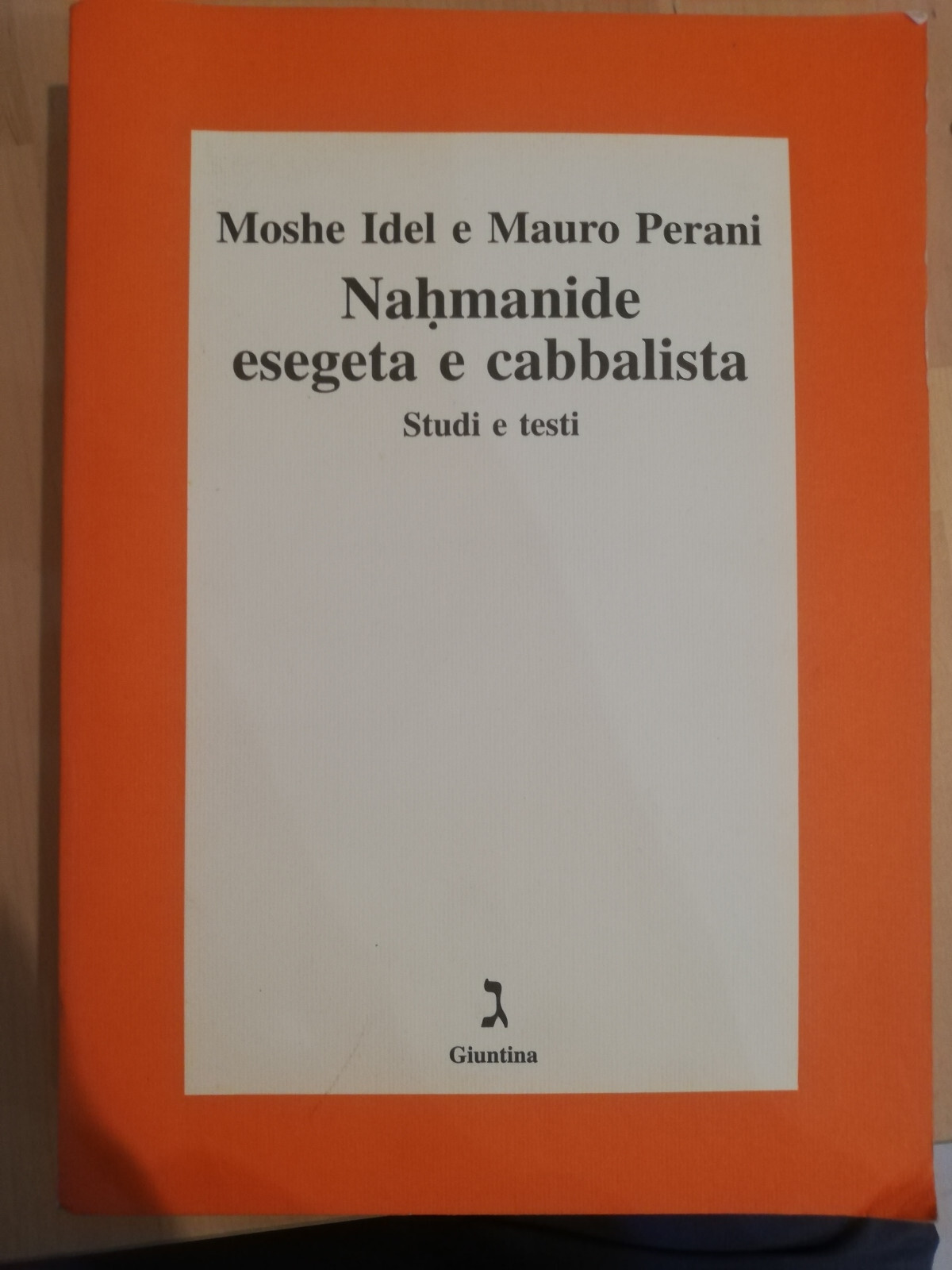 Nahmanide esegeta e cabbalista, Moshe Idel - Mauro Perani, Giuntina, …