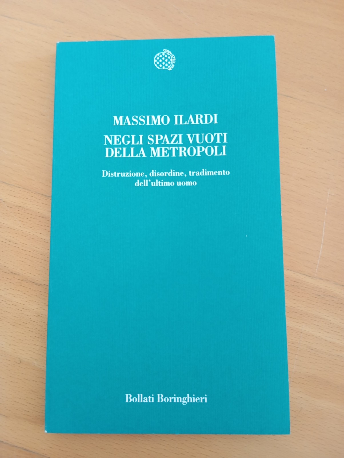 Negli spazi vuoti della metropoli, Massimo Ilardi, Bollati Boringhieri, 1999