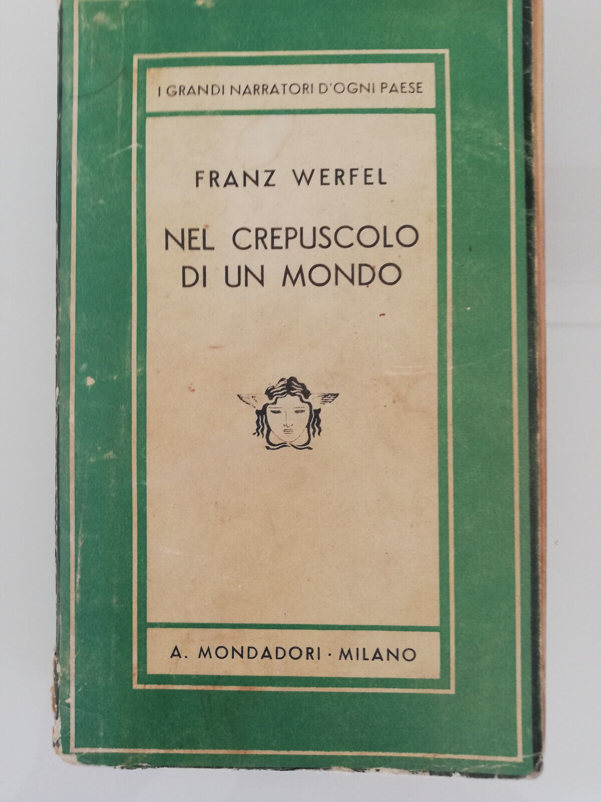 Nel crepuscolo di un mondo, Franz Werfel, 1937, Mondadori, prima …