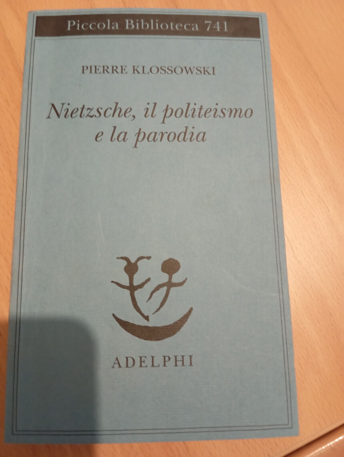Nietzsche, Il politeismo e la parodia, Pierre Klossowski, Adelphi, 2019