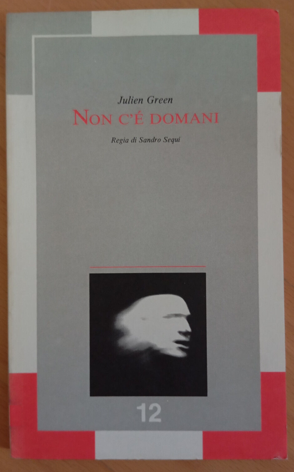 Non c'è domani, Julien Green, Centro Teatrale Bresciano, 1992