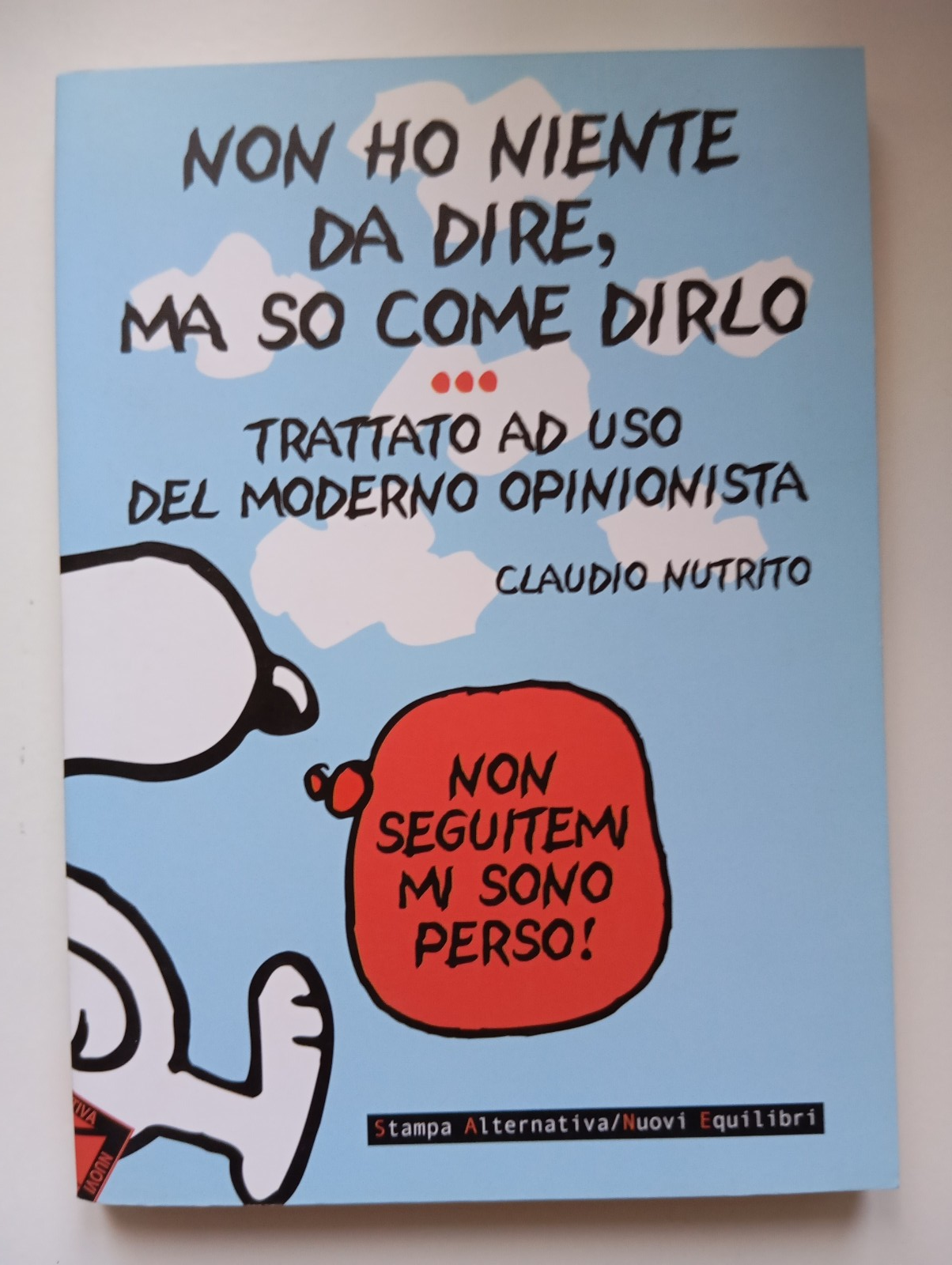 Non ho niente da dire ma so come dirlo, Claudio …