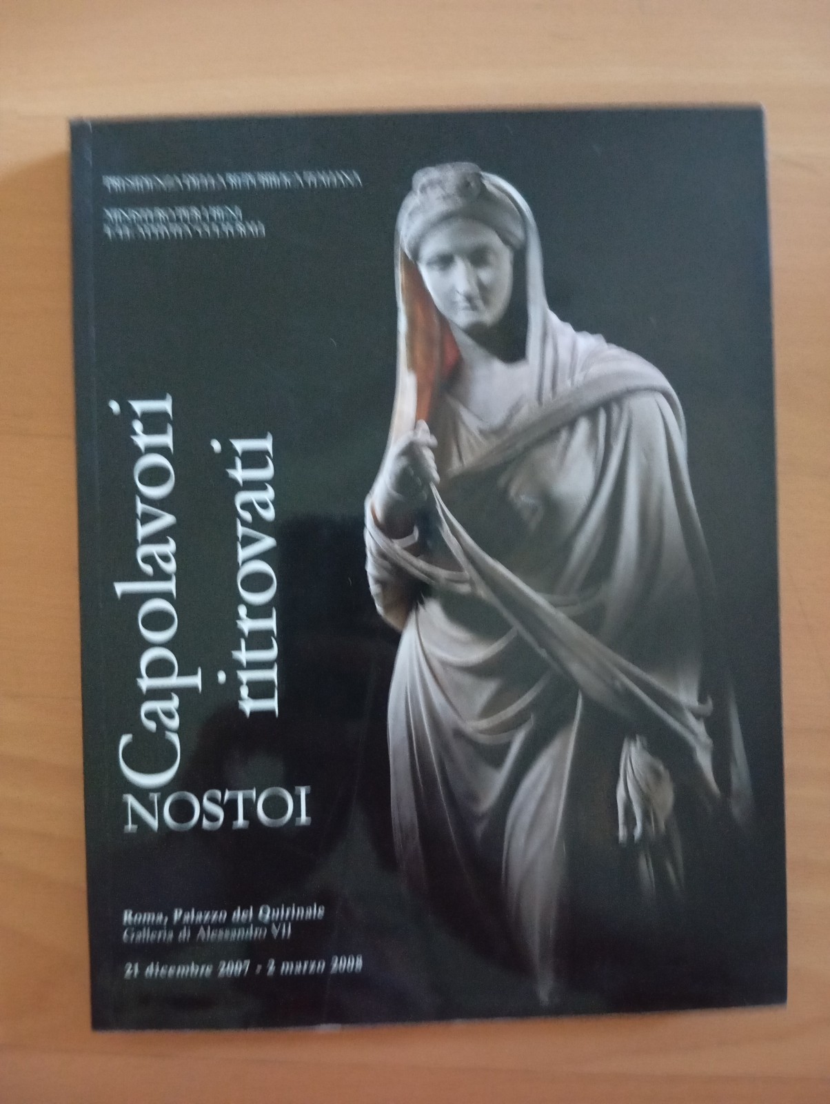 Nostoi - Capolavori ritrovati, Palazzo del Quirinale, 2007