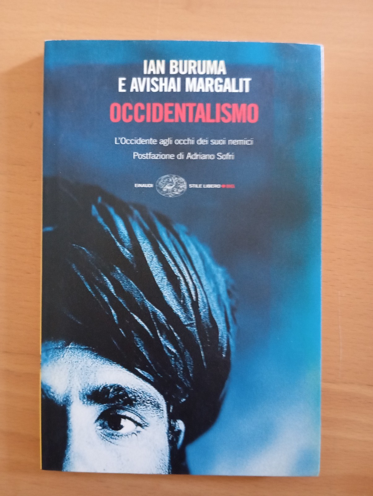 Occidentalismo, Ian Buruma - Avishai Margalit, Einaudi, 2004