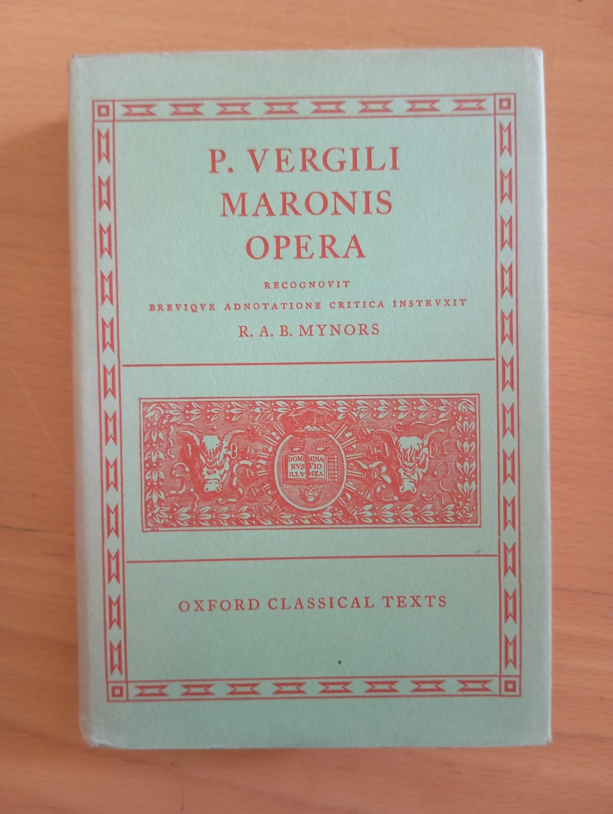 P. Virgili Maronis, Opera, R. A. B. Mynors, Oxford classical …