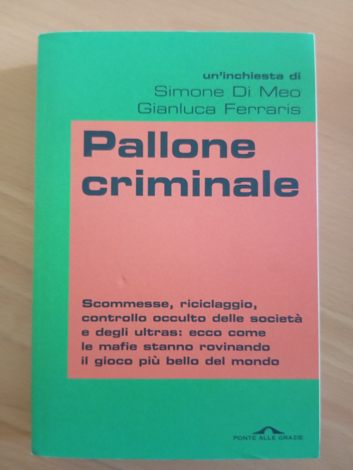 Pallone criminale, S. Di Meo - G. Ferraris, Ponte alle …