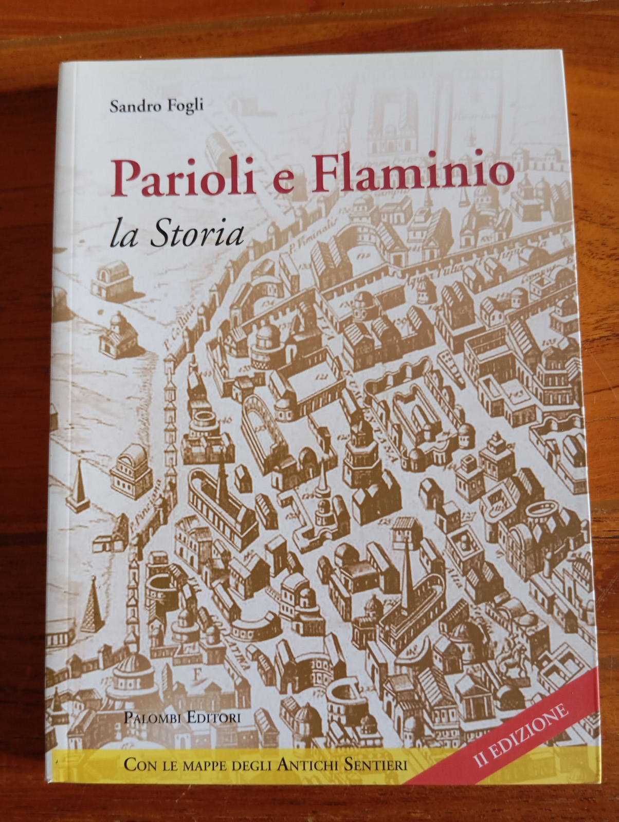 Parioli e Flaminio. La storia, Sandro Fogli, Palombi, 2017