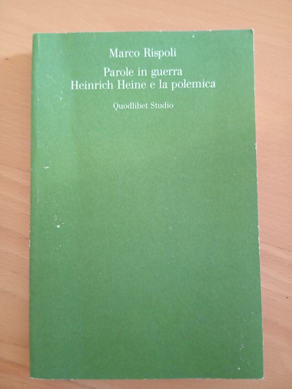 Parole in Guerra. Heinrich Heine e la polemica, Marco Rispoli, …