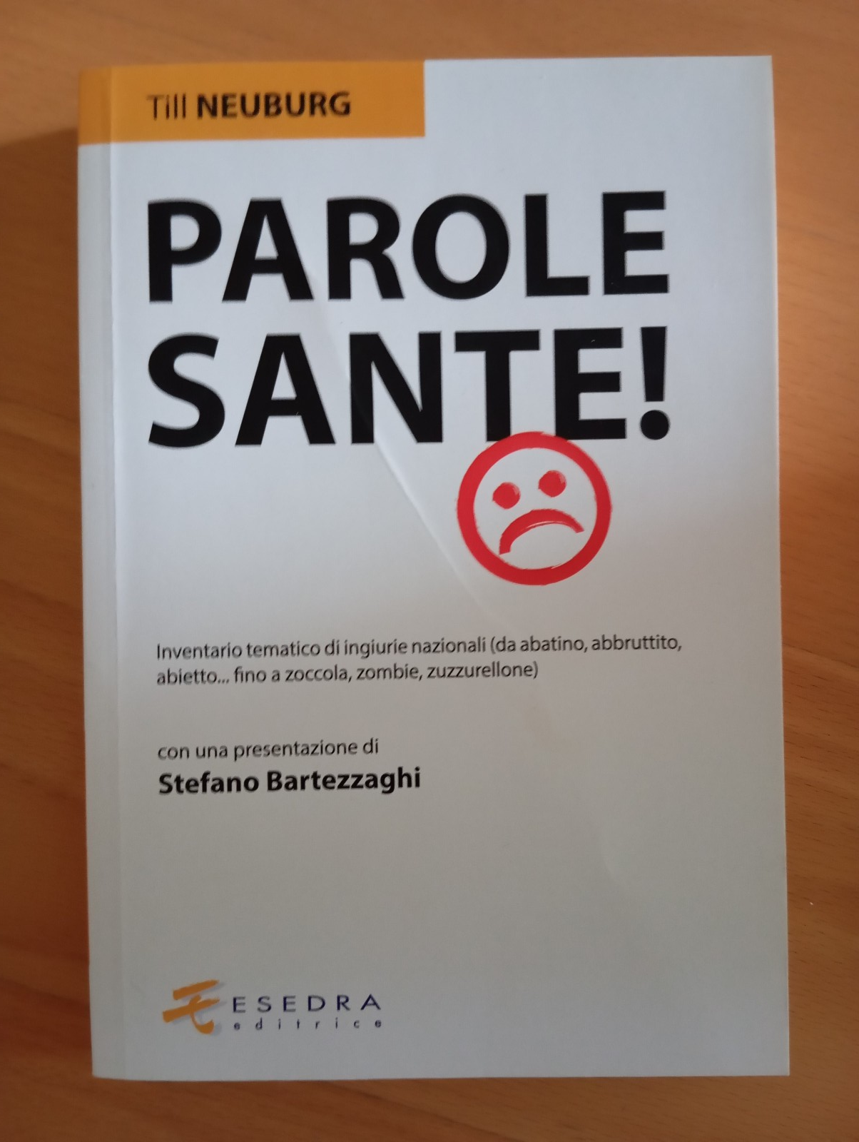Parole sante!, Till Neuburg, Esedra, 2022