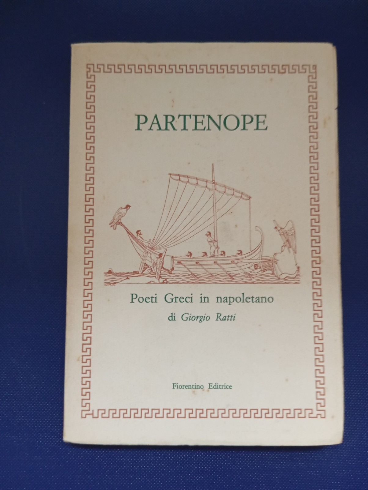 Partenope, poeti greci in napoletano, Giorgio Ratti, Fiorentino Editrice, 1977