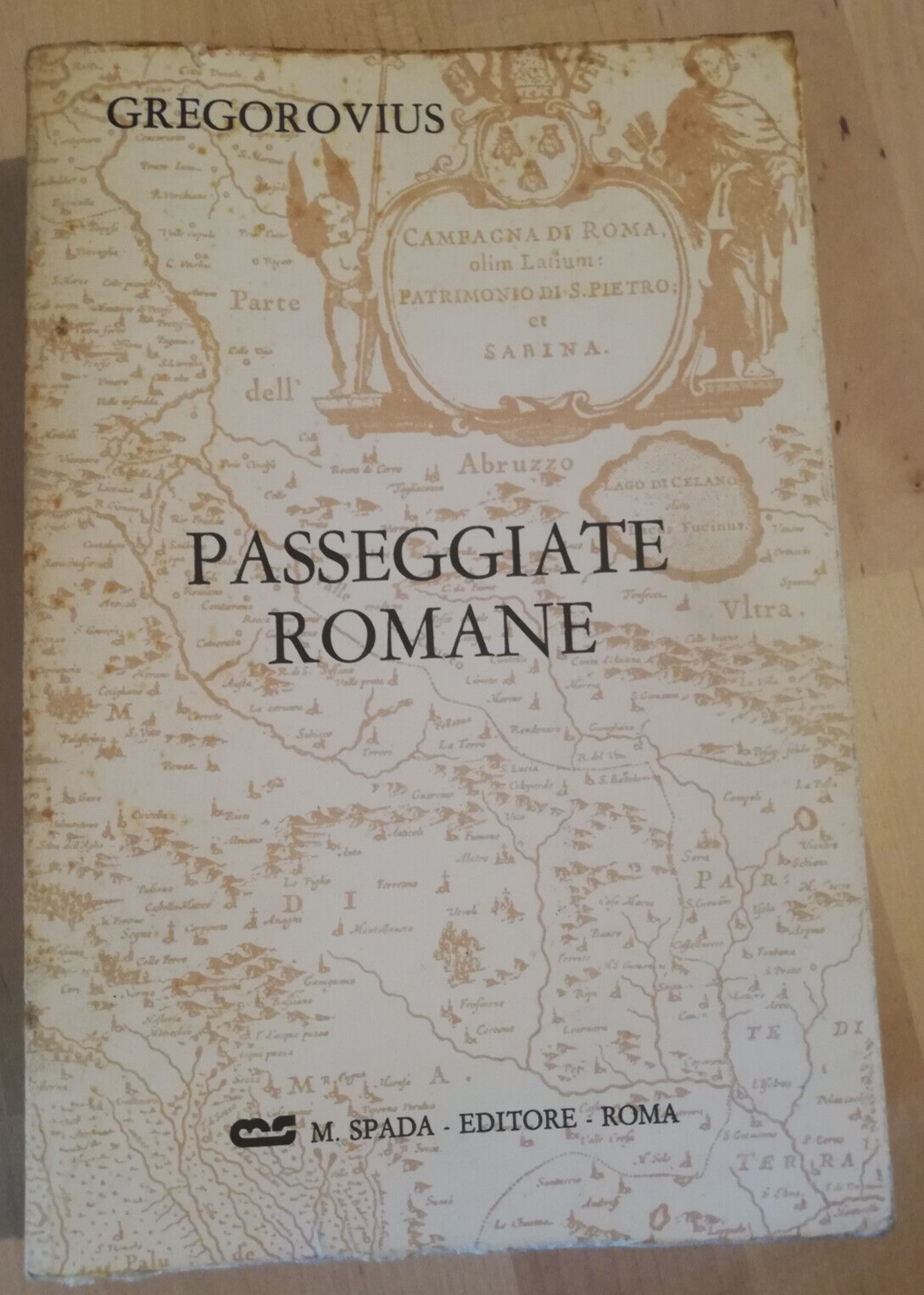 Passeggiate romane, Ferdinand Gregorovius, 1979, M. Spada Editore