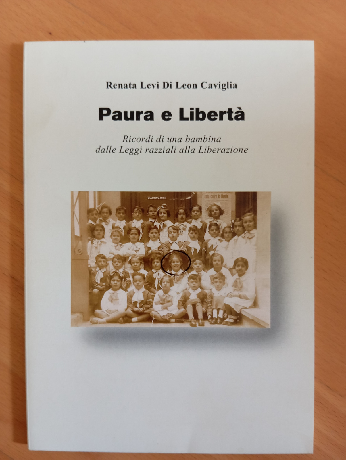 Paura e libertà. Ricordi leggi razziali, Renata Levi di Leon …