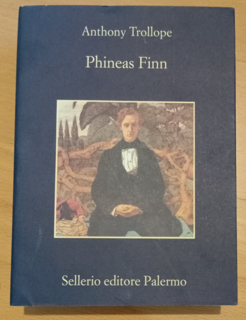 Phineas Finn, Anthony Trollope, Sellerio, 2018 nuovo