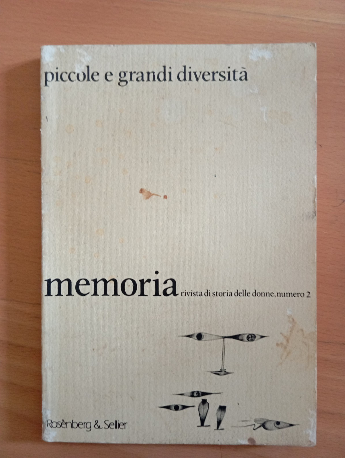 Piccole grandi diversità. Memoria. Rivista di storia delle donne, Numero …
