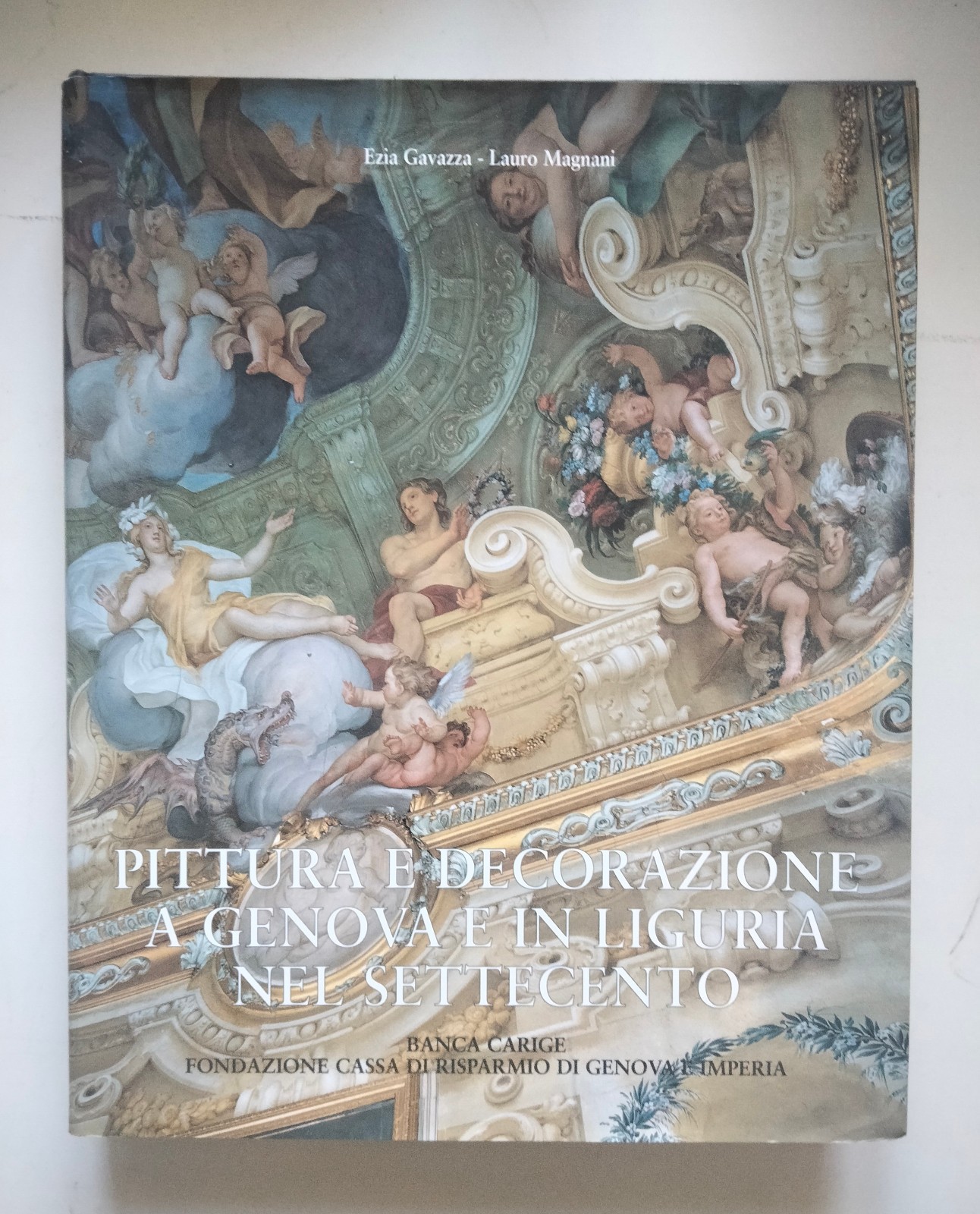 Pittura e decorazione a GEnova e in Liguria nel Settecento …