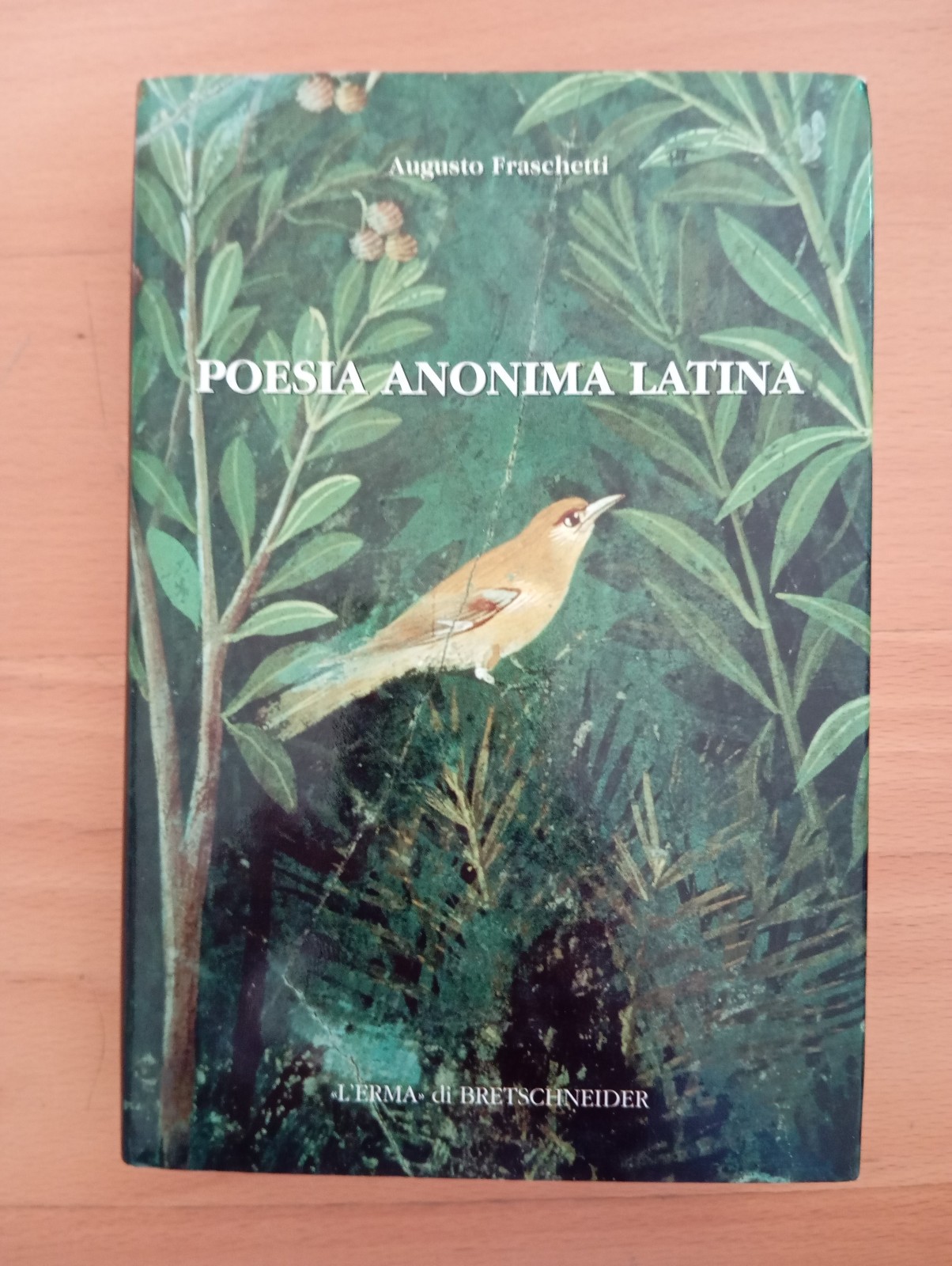 Poesia anonima latina, Augusto Fraschetti, L'erma di Bretschneider, 2005