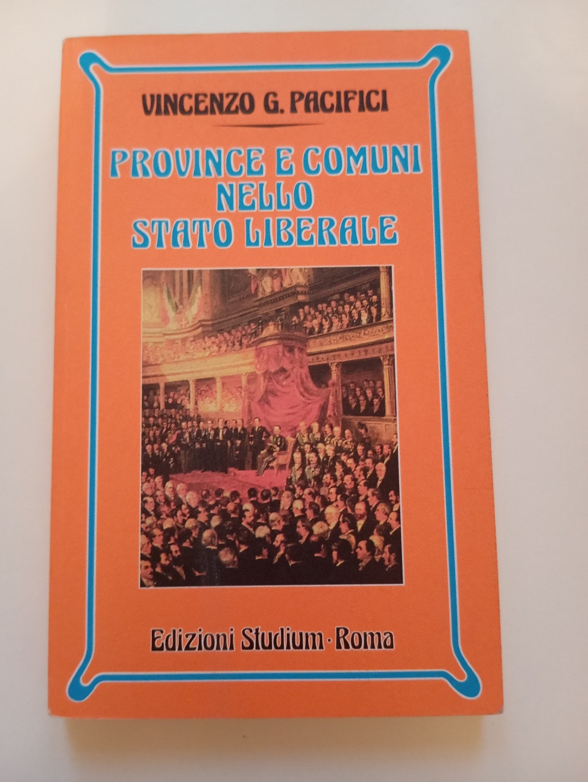 Province e Comuni nello Stato liberale, Venicenzo G. Pacifici, Studium, …