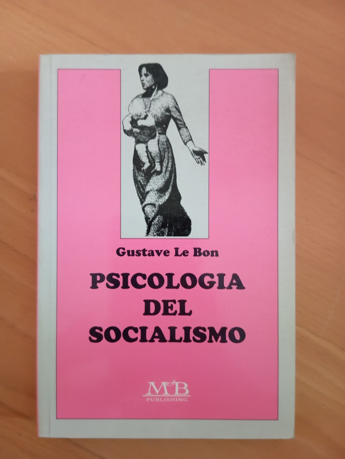 Psicologia del socialismo, Gustave Le bon, M&B Publishing, 1999