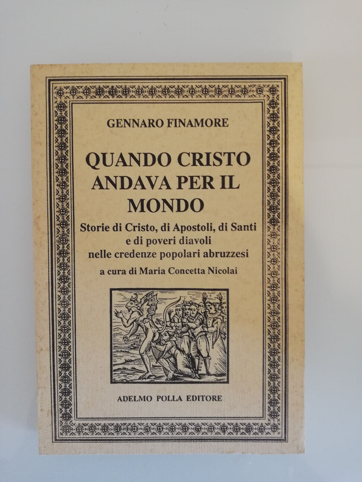 Quando Cristo andava per il mondo, G. Finamore, 1992, Adelmo …