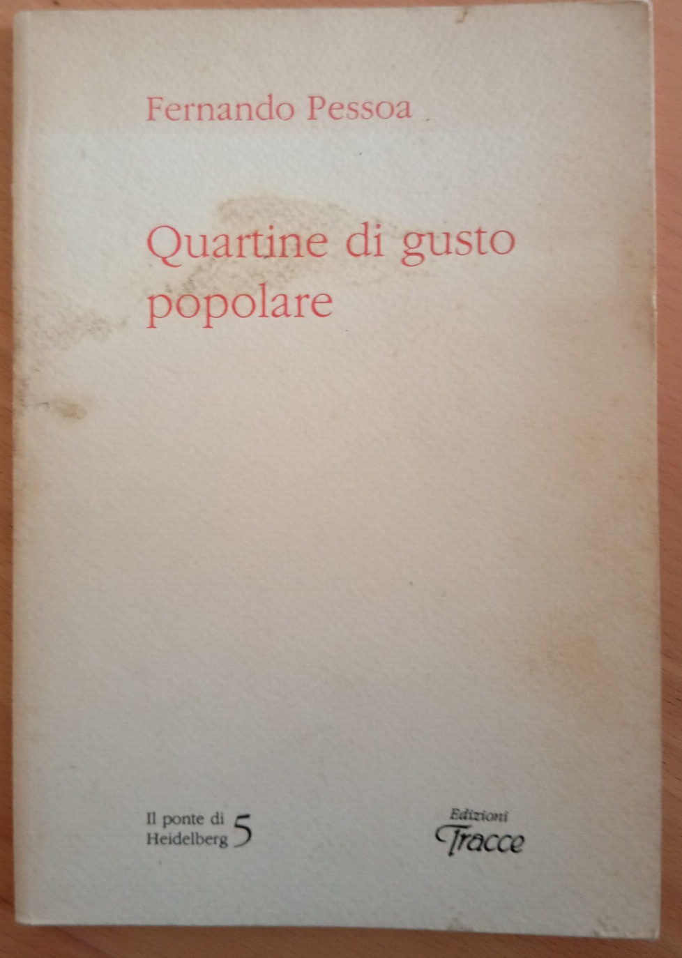 Quartine di gusto popolare, Fernando Pessoa, Edizioni Tracce, 1992