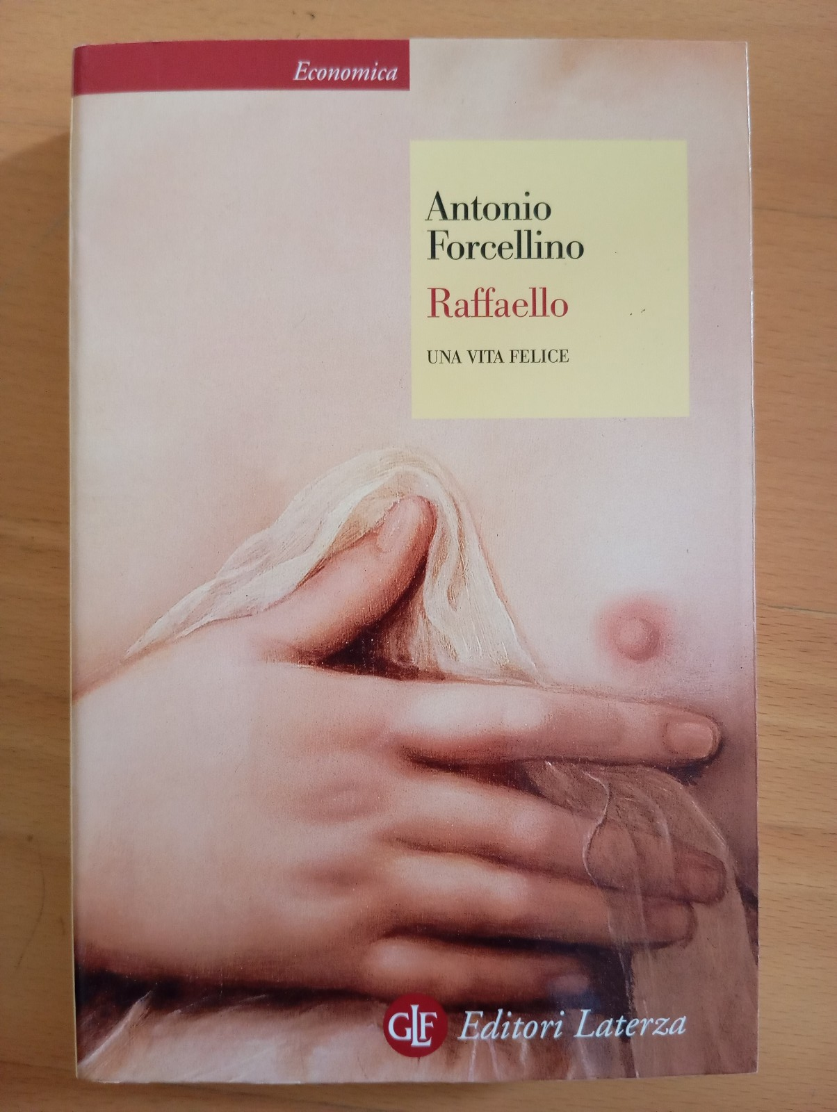 Raffaello. Una vita felice, Antonio Forcellino, Laterza, 2010, nuovo