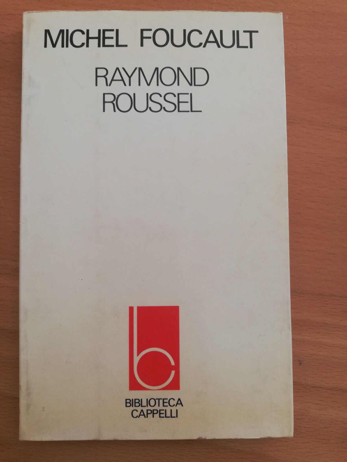 Raymond Roussel, Michel Foucault, 1978, Cappelli