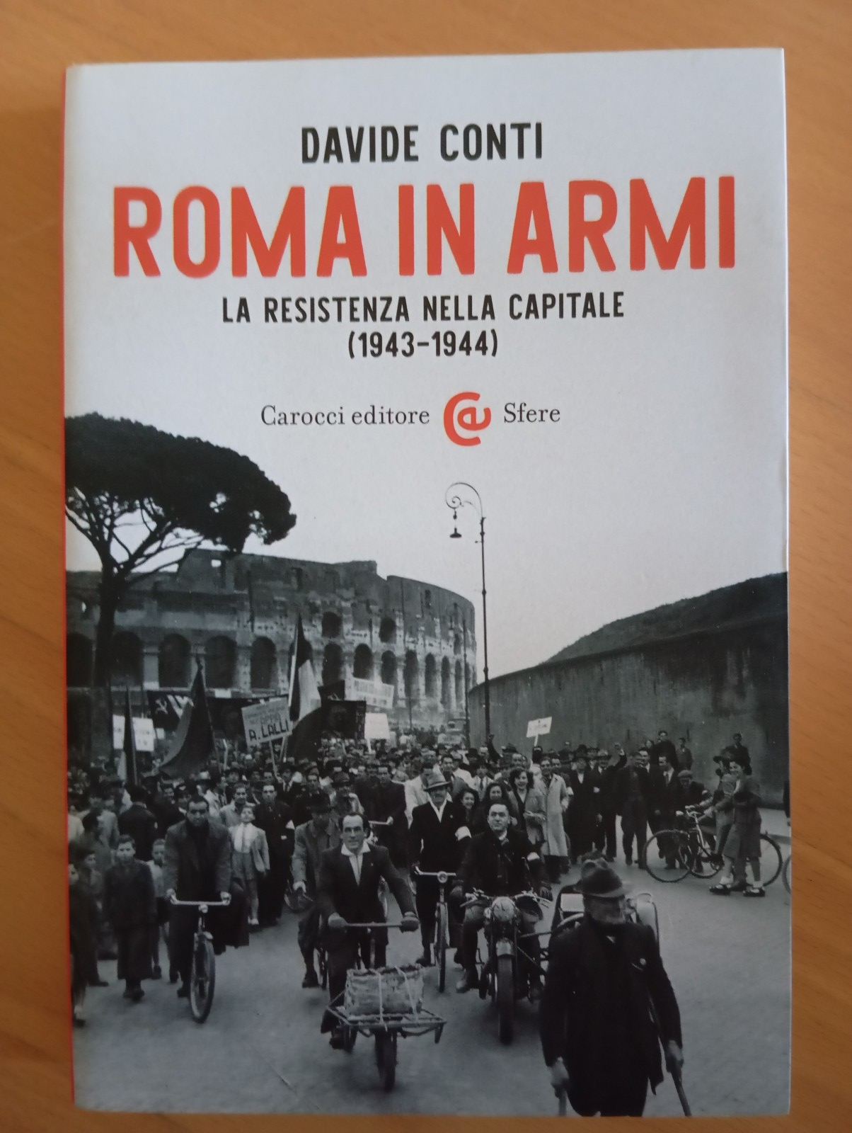 Roma in armi. La resistenza nella capitale, Davide Conti, Carocci, …