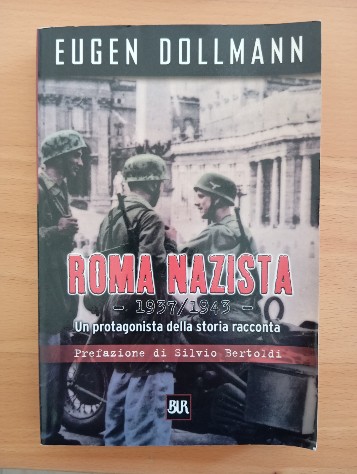 Roma nazista 1937/1943, Eugen Dollmann, Rizzoli, 2002