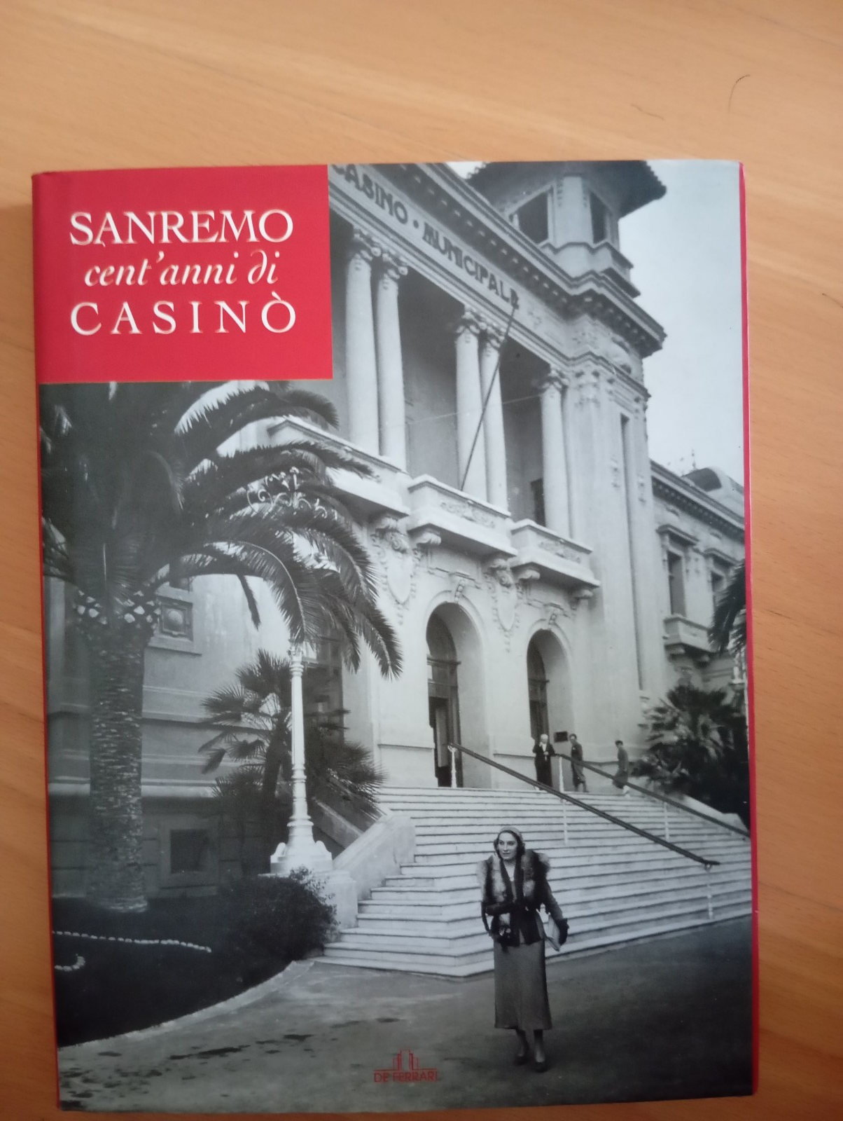 Sanremo. Cent'anni di casinò, De Ferrari, 2005