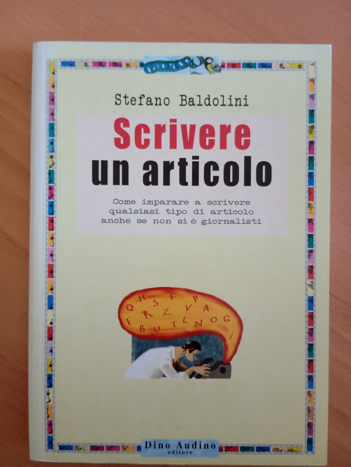 Scrivere un articolo, Stefano Baldolini, Dino Audino, 2006