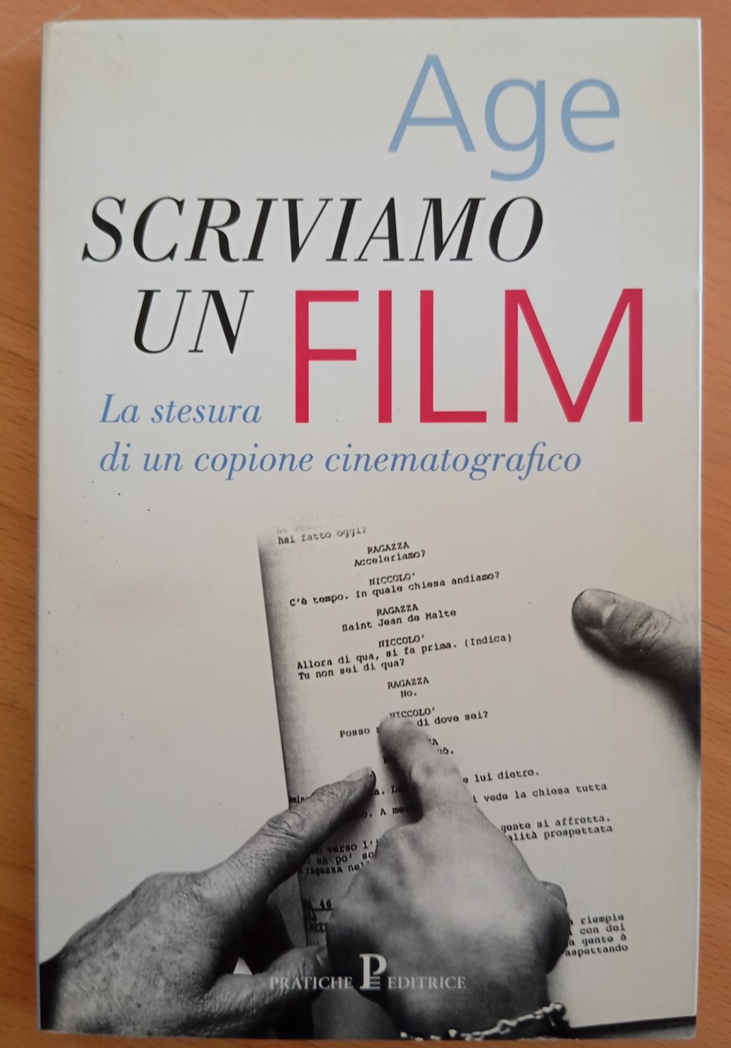 Scriviamo un film. La stesura di un copione, Age, Pratiche …