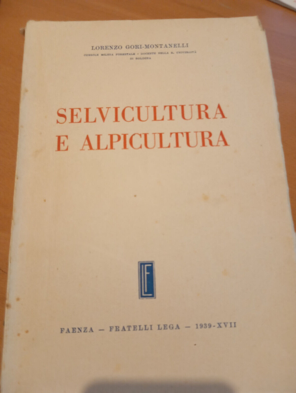 Selvicultura e alpicultura, Lorenzo Gori-Montanelli, 1939