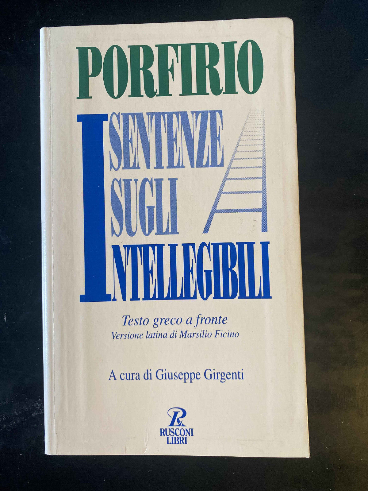 Sentenze sugli intellegibili, Porfirio, testo a fronte, Rusconi, 1996