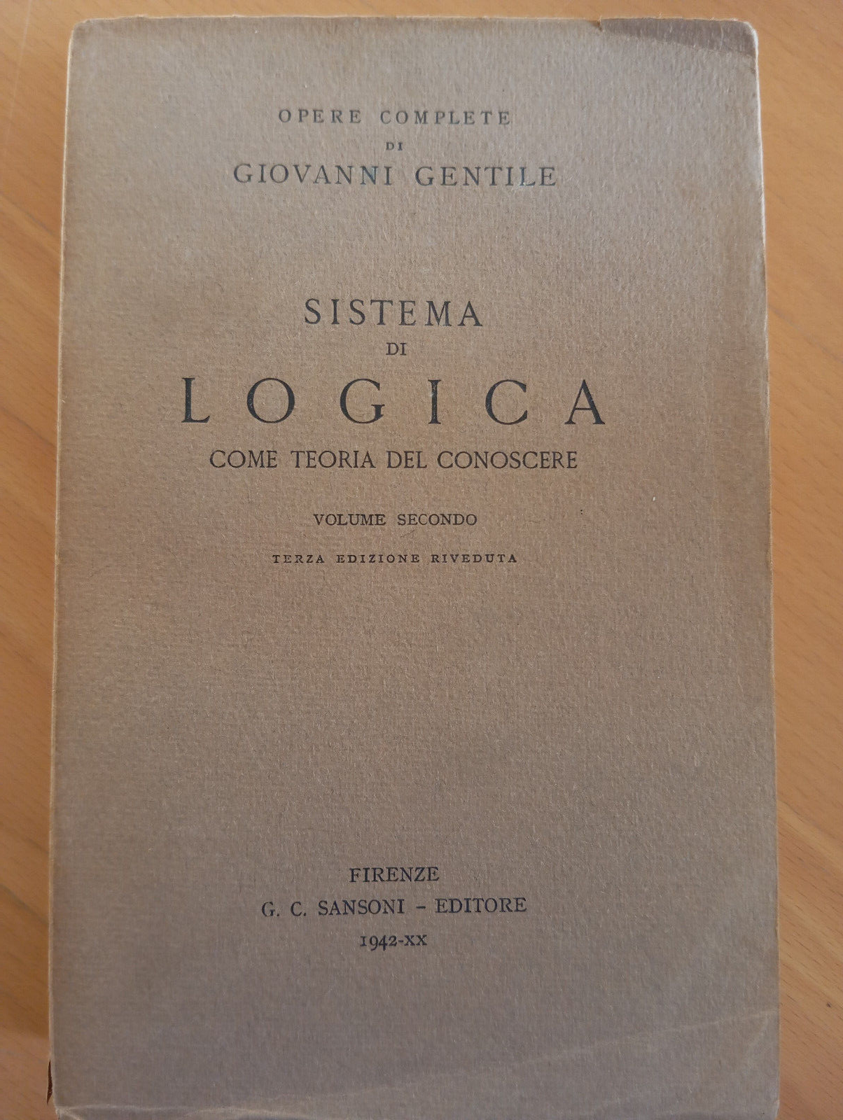 Sistema di logica come teoria del conoscere volume due, Giovanni …