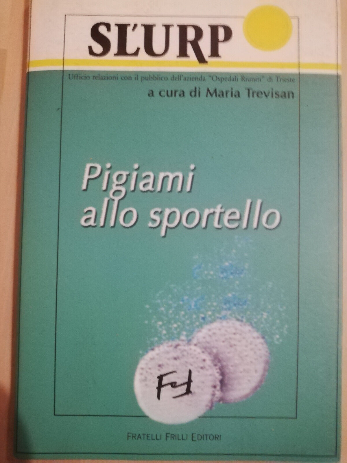 SL'URP (SLURP). Pigiami allo sportello, Maria Trevisan, 2000, Fratelli Frilli