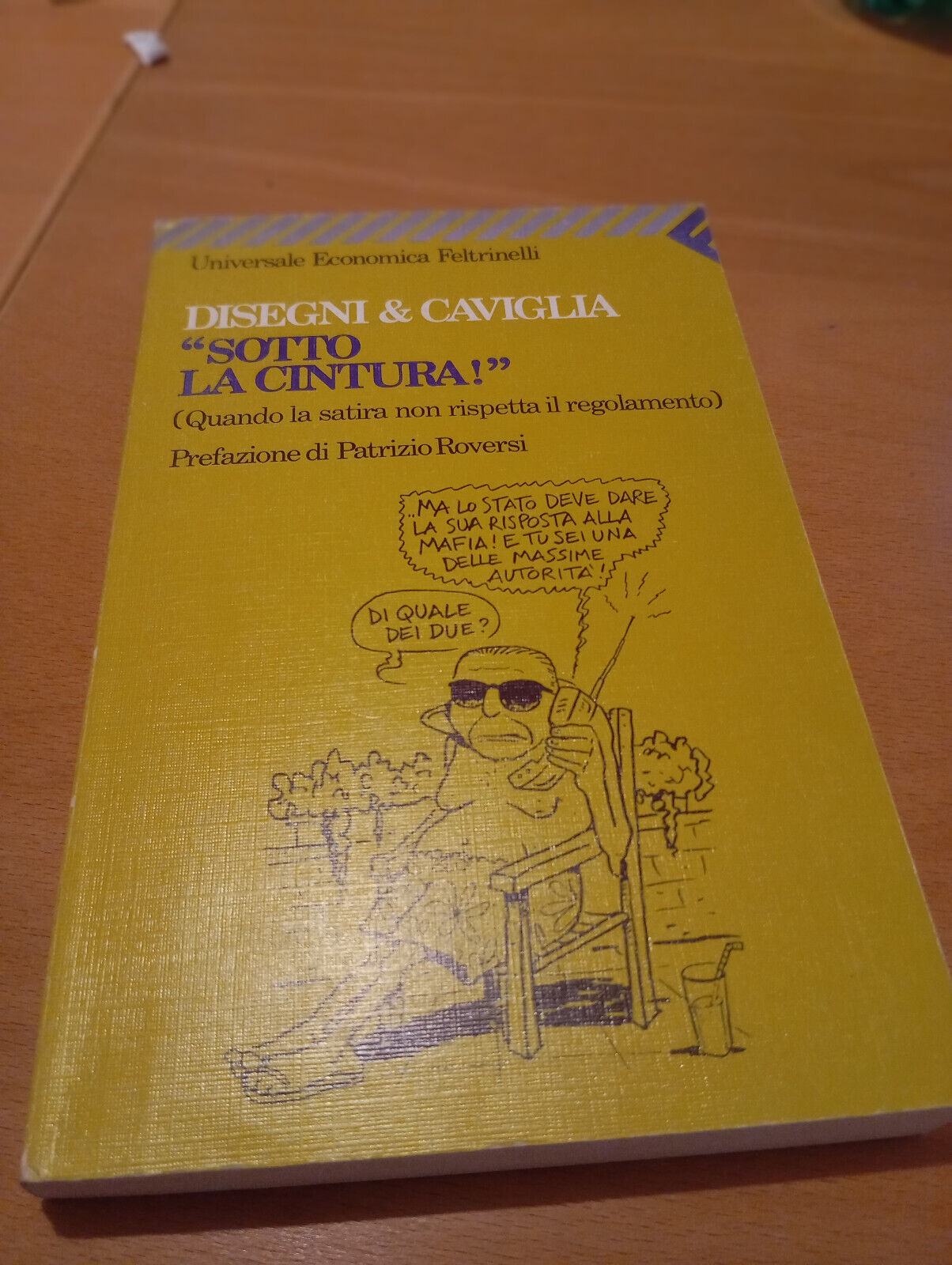 Sotto la cintura, Disegni e Caviglia, Feltrinelli, 1992